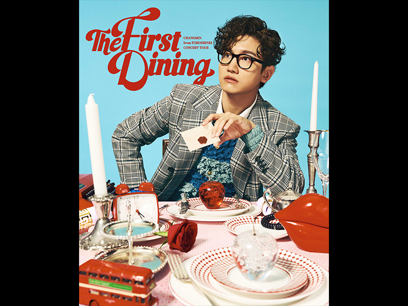 CHANGMIN from 東方神起 CONCERT TOUR ～The First Dining～