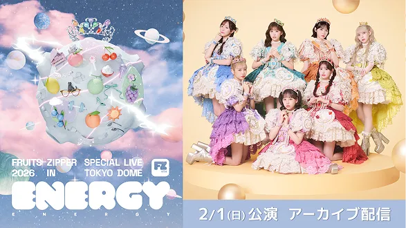 FRUITS ZIPPER SPECIAL LIVE 2026「ENERGY」